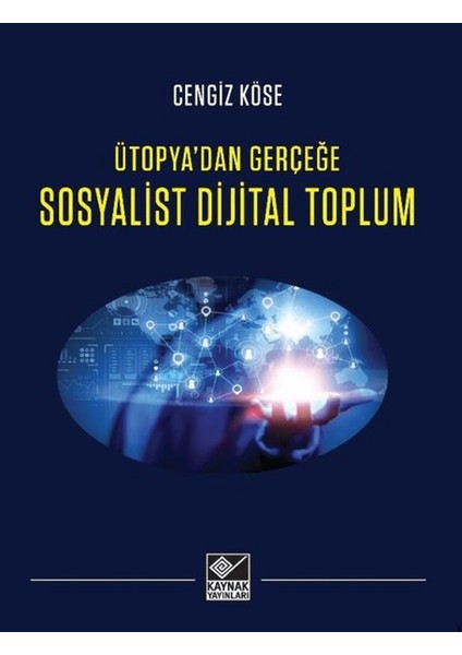 Ütopya'dan Gerçeğe Sosyalist Dijital Toplum