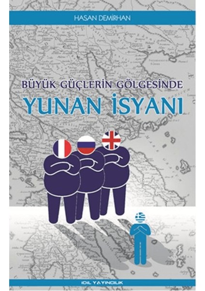 Büyük Güçlerin Gölgesinde Yunan Isyanı