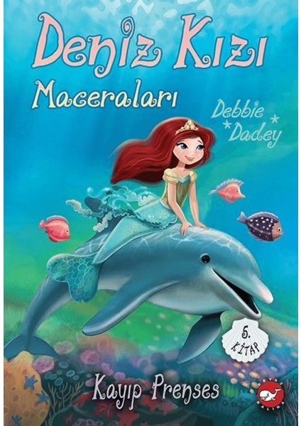 Deniz Kızı Maceraları 5. Kitap Kayıp Prenses