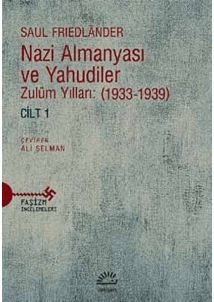Nazi Almanyası ve Yahudiler Cilt 1