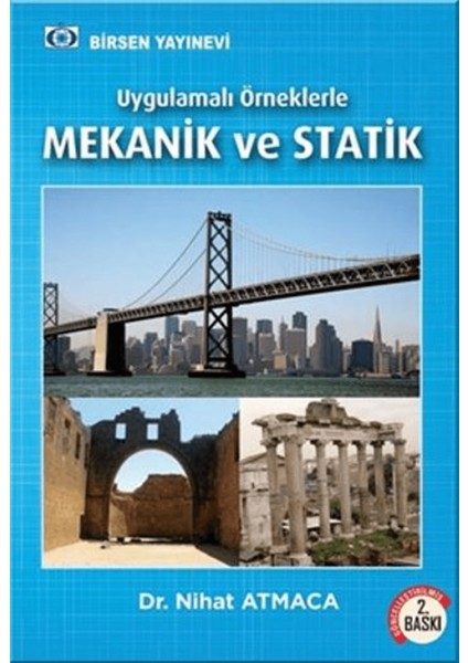 Uygulamalı Örneklerle Mekanik ve Statik