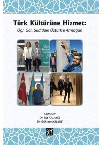 Türk Kültürüne Hizmet öğr. Gör. Sadiddin Öztürk’e Armağan