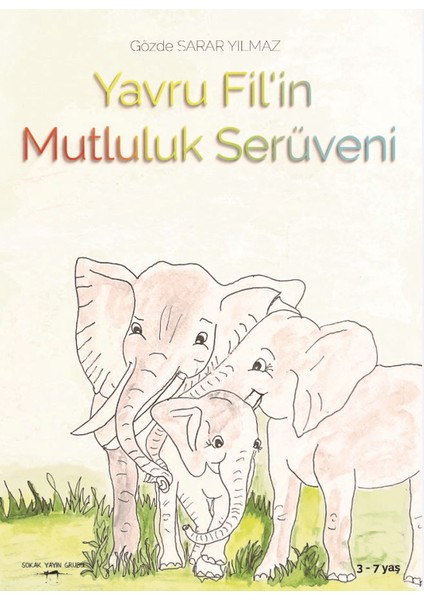 Yavru Fil’in Mutluluk Serüveni