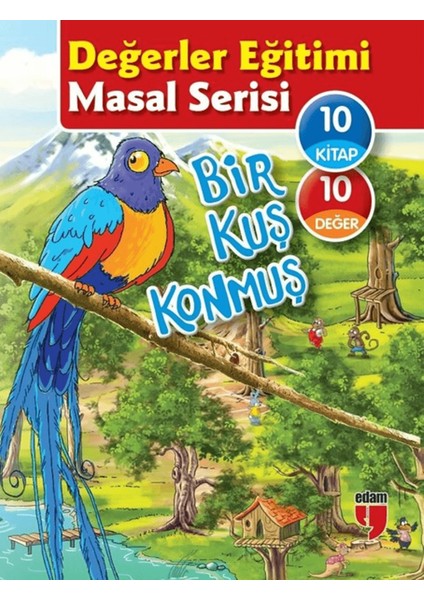Bir Kuş Konmuş - Değerler Eğitimi Masal Serisi (10 Kitap Set)