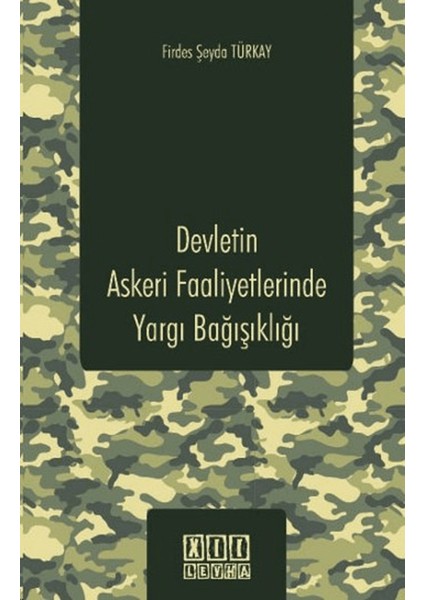 Devletin Askeri Faaliyetlerinde Yargı Bağışıklığı