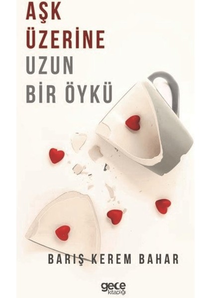 Aşk Üzerine Uzun Bir Öykü