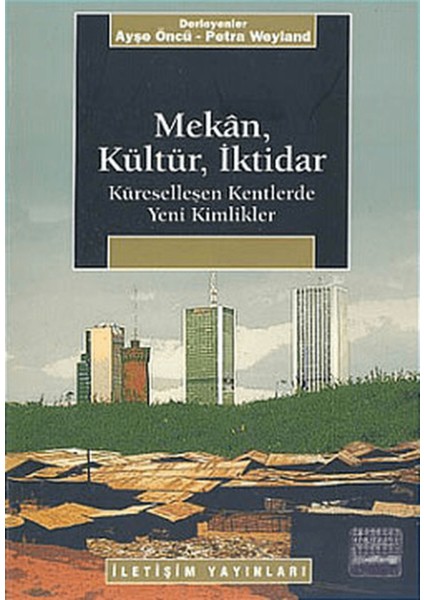 Mekan, Kültür, Iktidar