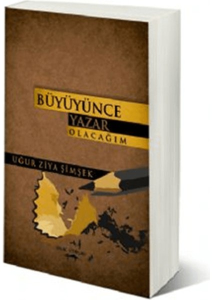 Büyünce Yazar Olacağım