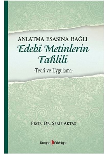 Anlatma Esasına Bağlı Edebi Metinlerin Tahlili