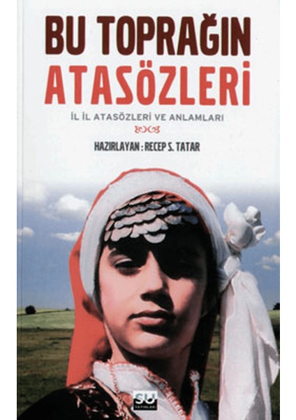 Bu Toprağın Atasözleri