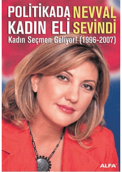 Politikada Kadın Eli Kadın Seçmen Geliyor! (1996-2007)