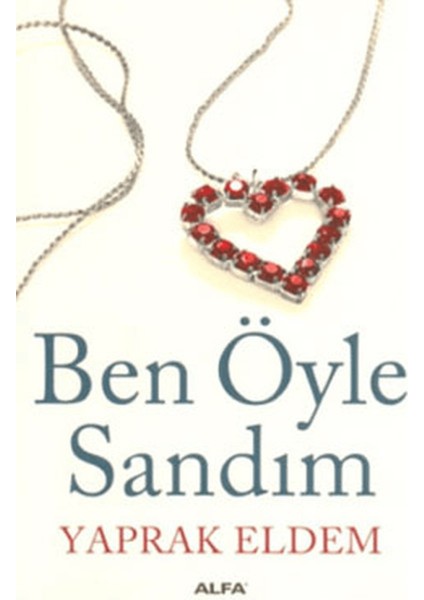 Ben Öyle Sandım