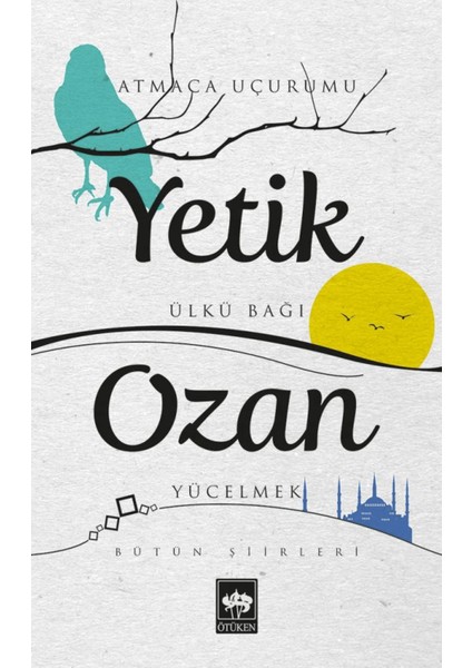 Yetik Ozan Bütün Şiirleri