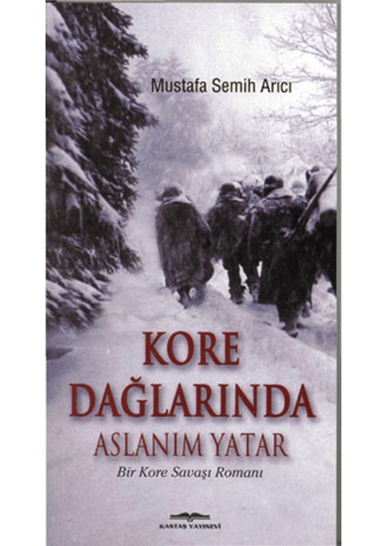 Kore Dağlarında Aslanım Yatar