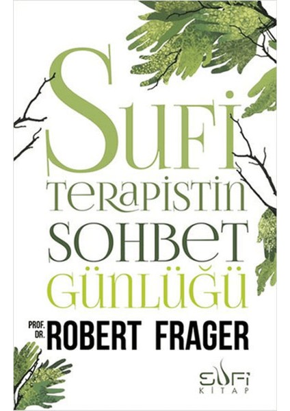 Sufi Terapistin Sohbet Günlüğü