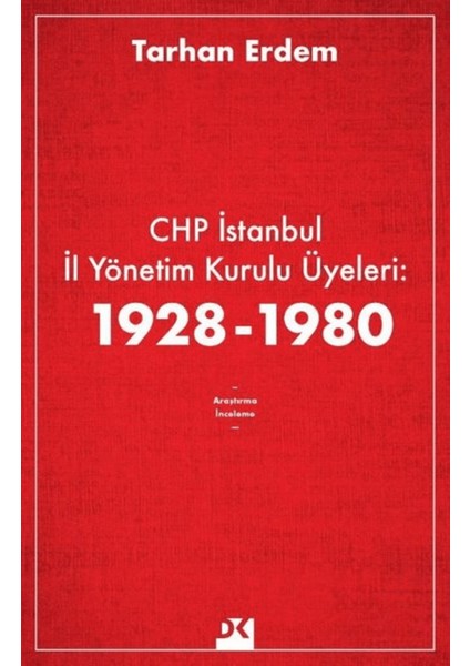 Chp Istanbul Il Yönetim Kurulu Üyeleri: 1928-1980