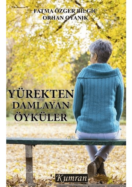 Yürekten Damlayan Öyküler