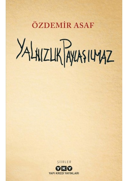 Yalnızlık Paylaşılmaz