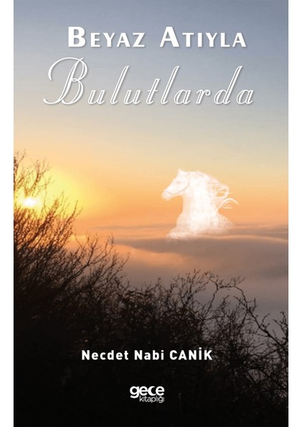 Beyaz Atıyla Bulutlarda
