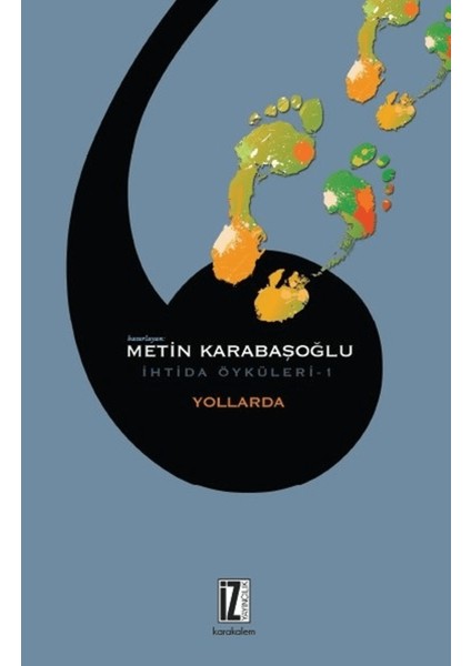 Yollarda - Ihtida Öyküleri 1