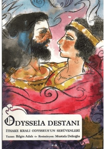 Odysseia Destanı Ithake Kralı Odysseus’un Serüvenleri