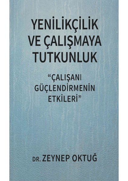 Yenilikçilik ve Çalışmaya Tutkunluk