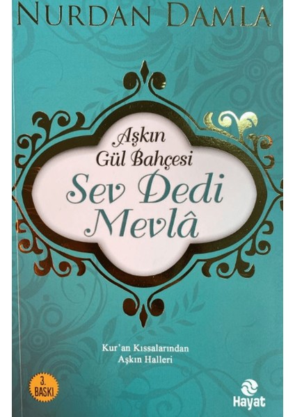 Aşkın Gül Bahçesi - Sev Dedi Mevla