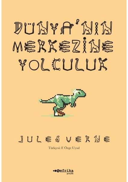 Dünya’nın Merkezine Yolculuk