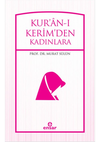 Kur'an-I Kerimden Kadınlara