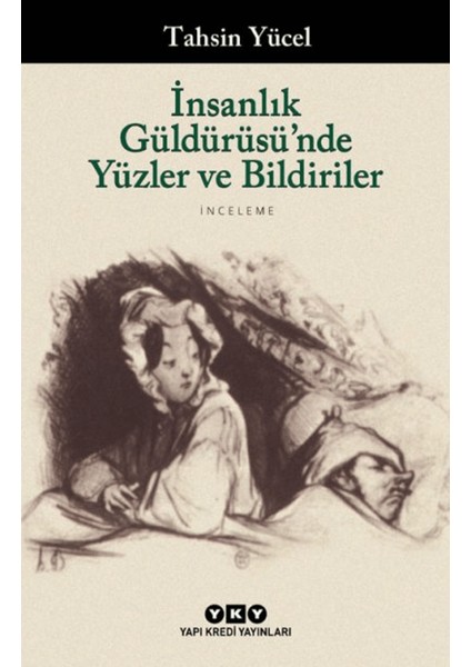 Insanlık Güldürüsü’nde Yüzler ve Bildiriler
