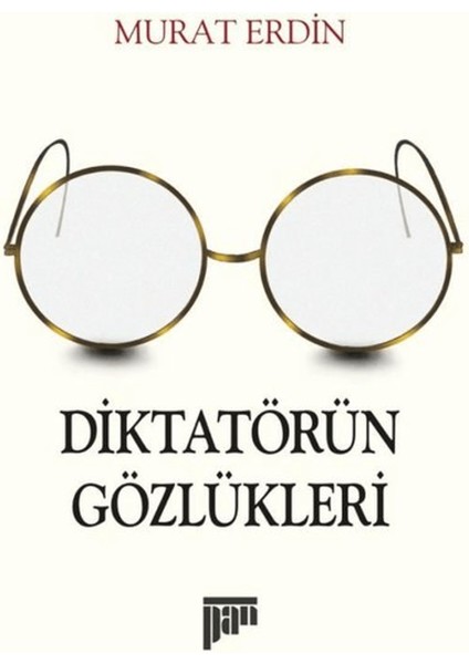 Diktatörün Gözlükleri