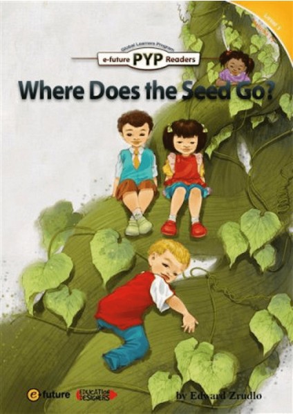 Where Does The Seed Go? (Pyp Readers 1)