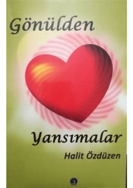 Gönülden Yansımalar