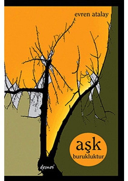 Aşk Burukluktur