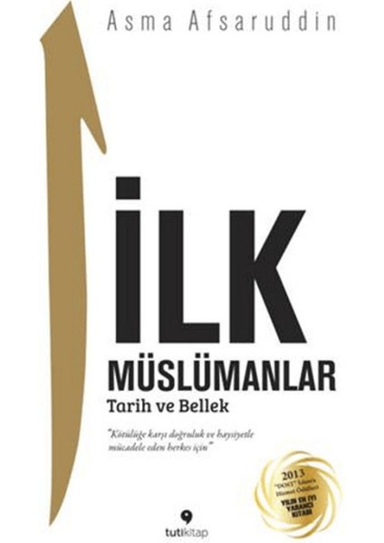 Ilk Müslümanlar : Tarih ve Bellek
