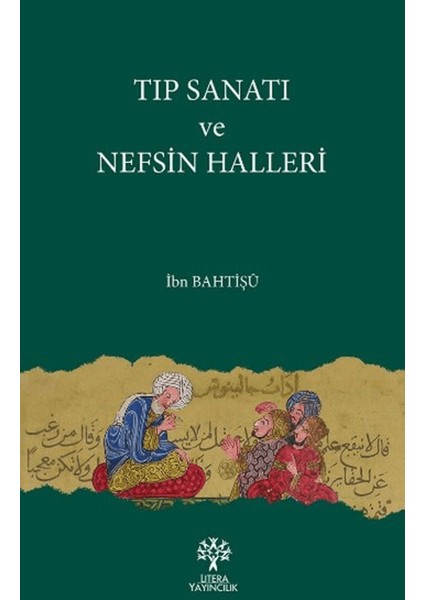 Tıp Sanatı ve Nefsin Halleri