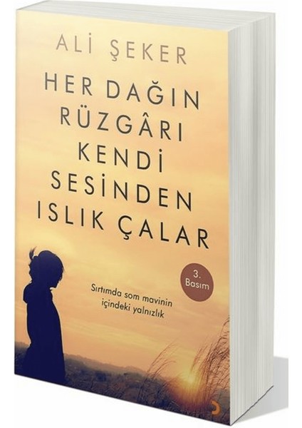 Her Dağın Rüzgarı Kendi Sesinden Islık Çalar