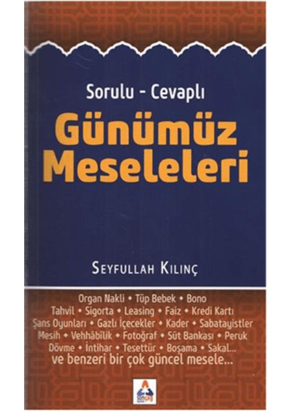 Sorulu - Cevaplı Günümüz Meseleleri