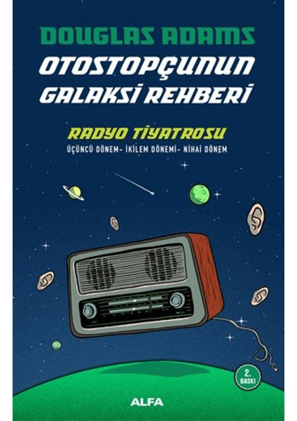 Radyo Tiyatrosu - Otostopçunun Galaksi Rehberi