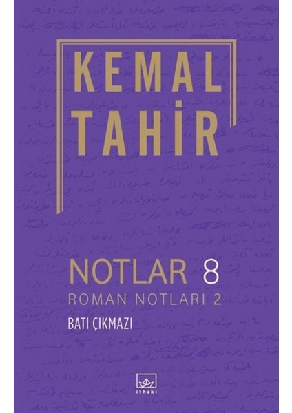 Notlar 8 - Roman Notları 2 - Batı Çıkmazı