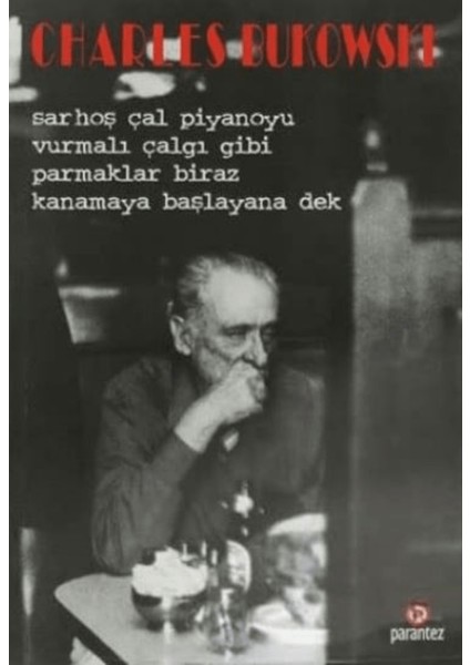 Sarhoş Çal Piyanoyu Vurmalı Çalgı Gibi Parmaklar Biraz Kanamaya Başlayana Dek