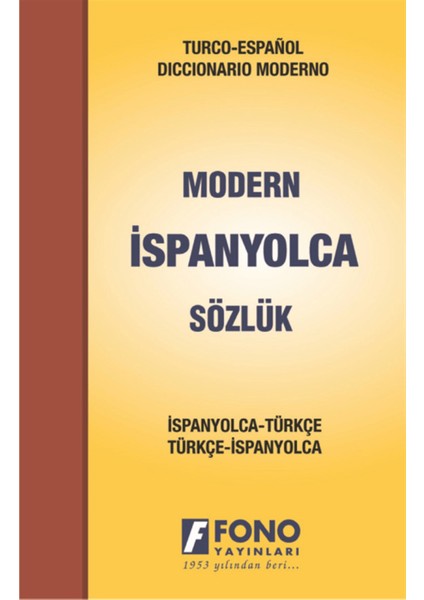 Ispanyolca Modern Sözlük (Ispanyolca / Türkçe - Türkçe / Ispanyolca)