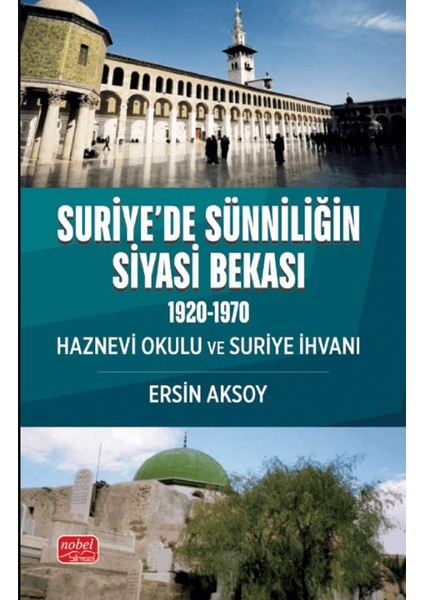 Suriye’de Sünniliğin Siyasi Bekası (1920-1970)