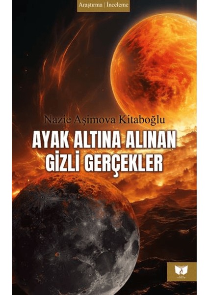 Ayak Altına Alınan Gizli Gerçekler