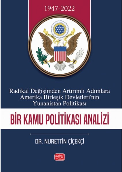 Radikal Değişimden Artırımlı Adımlara Amerika Birleşik Devletleri’nin Yunanistan Politikası