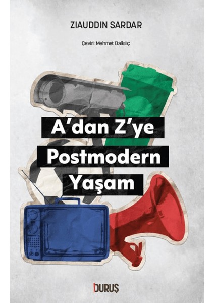 A’dan Z’ye Postmodern Yaşam