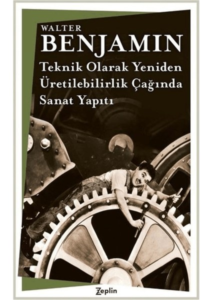 Teknik Olarak Yeniden-Üretilebilirlik Çağında Sanat Yapıtı