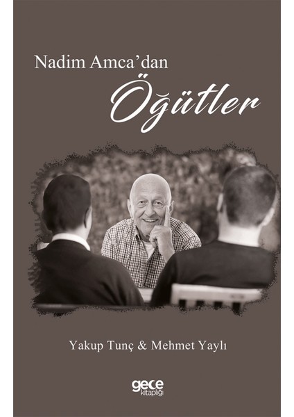 Nedim Amca'dan Öğütler