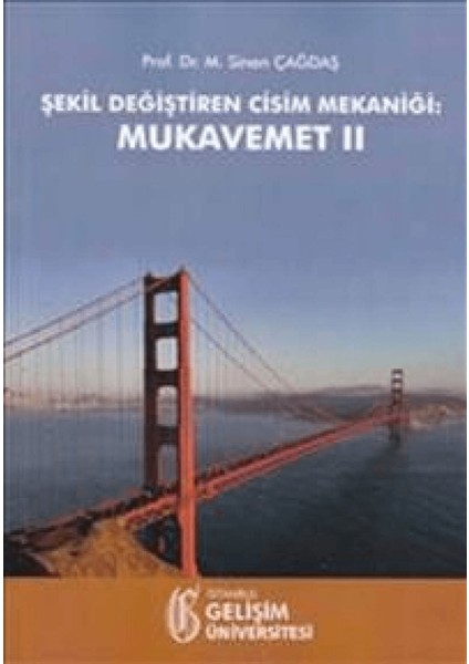 Şekil Değiştiren Cisim Mekaniği: Mukavemet 2