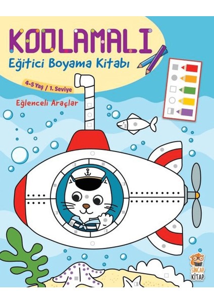 Kodlamalı Eğitici Boyama Kitabı - Eğlenceli Araçlar (4-5 Yaş 1. Seviye)